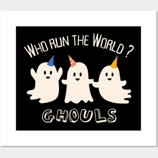 Who Run the World? Ghouls Posters and Art